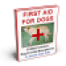 Dog First Aid: Common Dog Emergencies (e-Book)