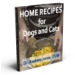 Home Recipes for Dogs and Cats (e-Book - FREE)